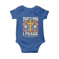 Vintage Jesus Baby Onesie Thats Who I Praise Boho Floral Christian Church God Faith