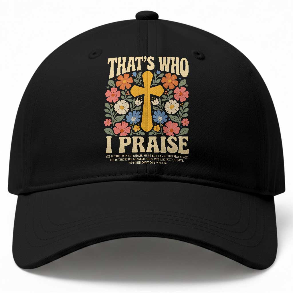 Vintage Jesus Baseball Cap Thats Who I Praise Boho Floral Christian Church God Faith