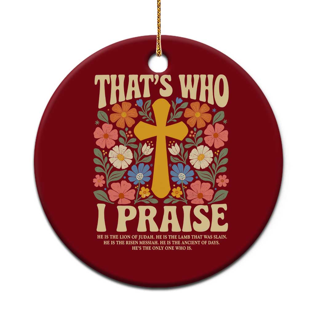 Vintage Jesus Ceramic Ornament Thats Who I Praise Boho Floral Christian Church God Faith