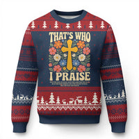 Vintage Jesus Ugly Christmas Sweater Thats Who I Praise Boho Floral Christian Church God Faith
