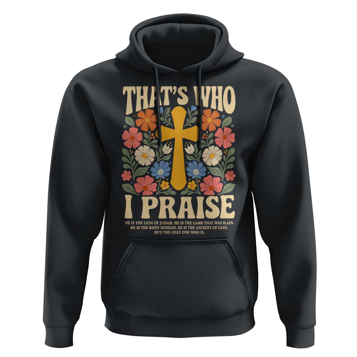 Vintage Jesus Hoodie Thats Who I Praise Boho Floral Christian Church God Faith