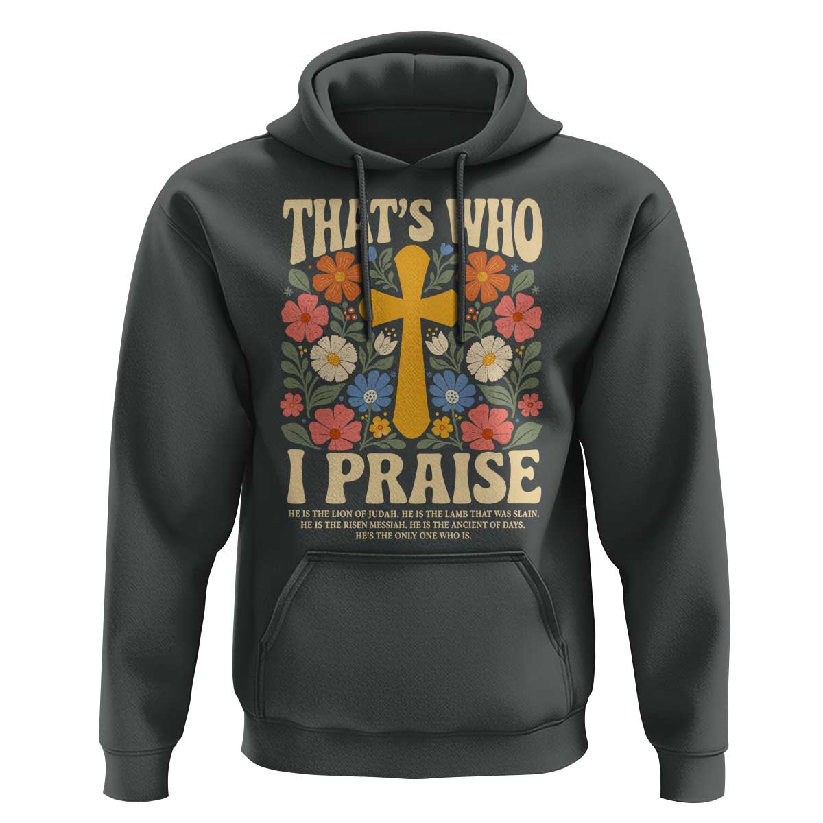 Vintage Jesus Hoodie Thats Who I Praise Boho Floral Christian Church God Faith
