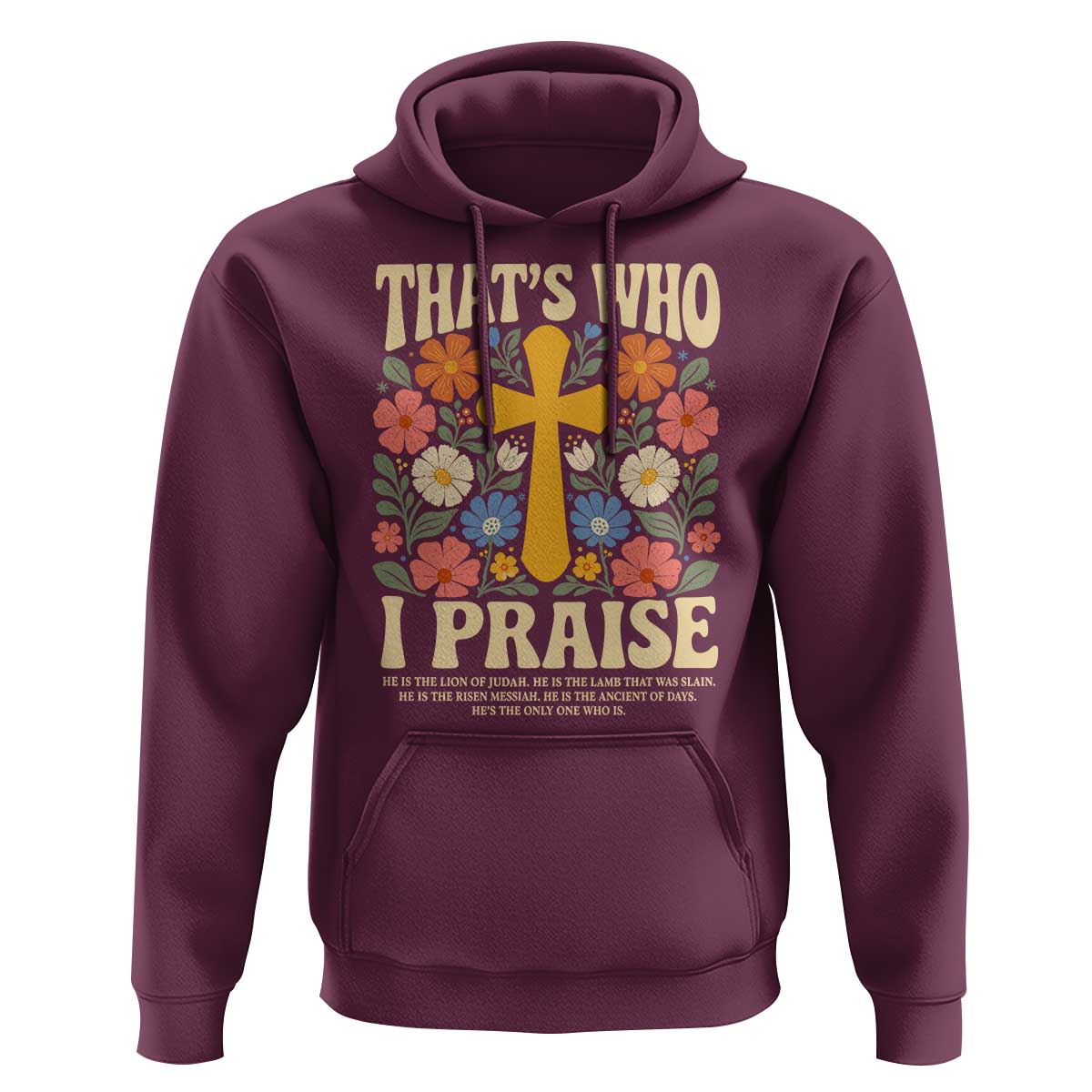 Vintage Jesus Hoodie Thats Who I Praise Boho Floral Christian Church God Faith