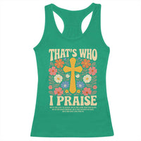 Vintage Jesus Racerback Tank Top Thats Who I Praise Boho Floral Christian Church God Faith