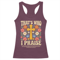 Vintage Jesus Racerback Tank Top Thats Who I Praise Boho Floral Christian Church God Faith
