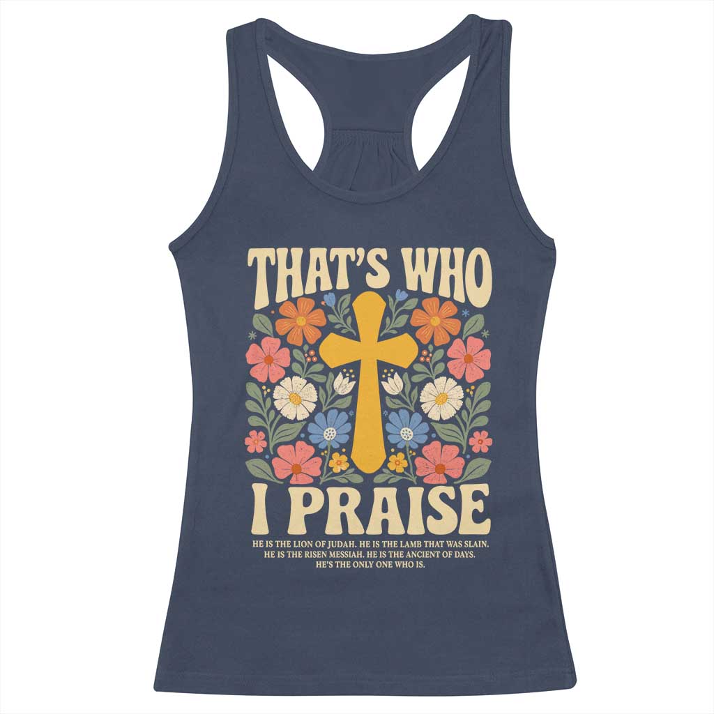 Vintage Jesus Racerback Tank Top Thats Who I Praise Boho Floral Christian Church God Faith