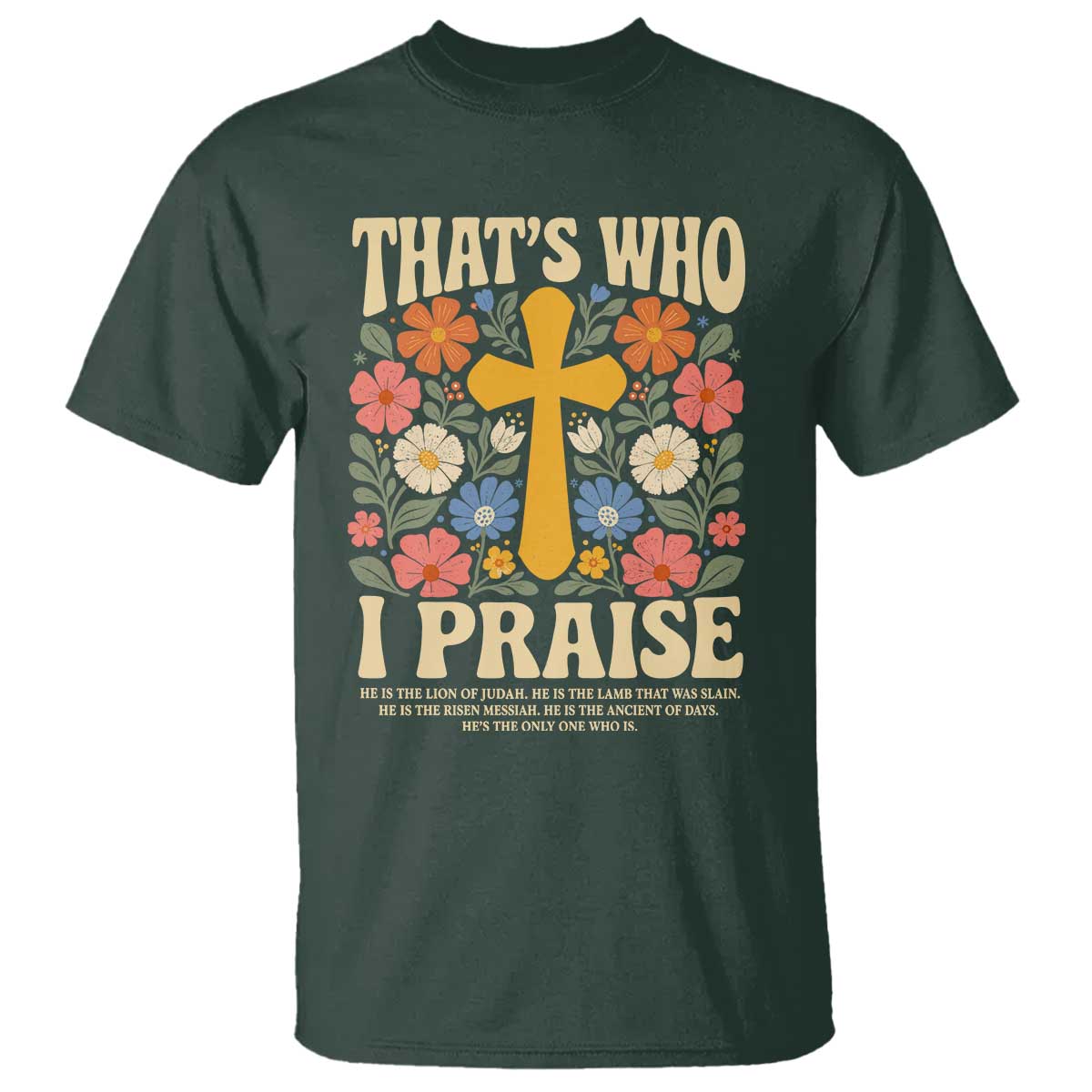 Vintage Jesus T Shirt Thats Who I Praise Boho Floral Christian Church God Faith