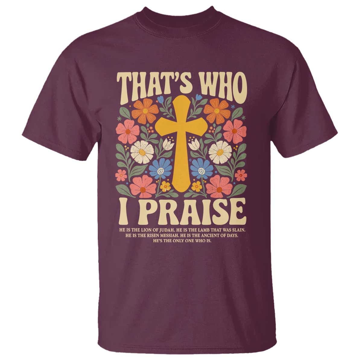 Vintage Jesus T Shirt Thats Who I Praise Boho Floral Christian Church God Faith