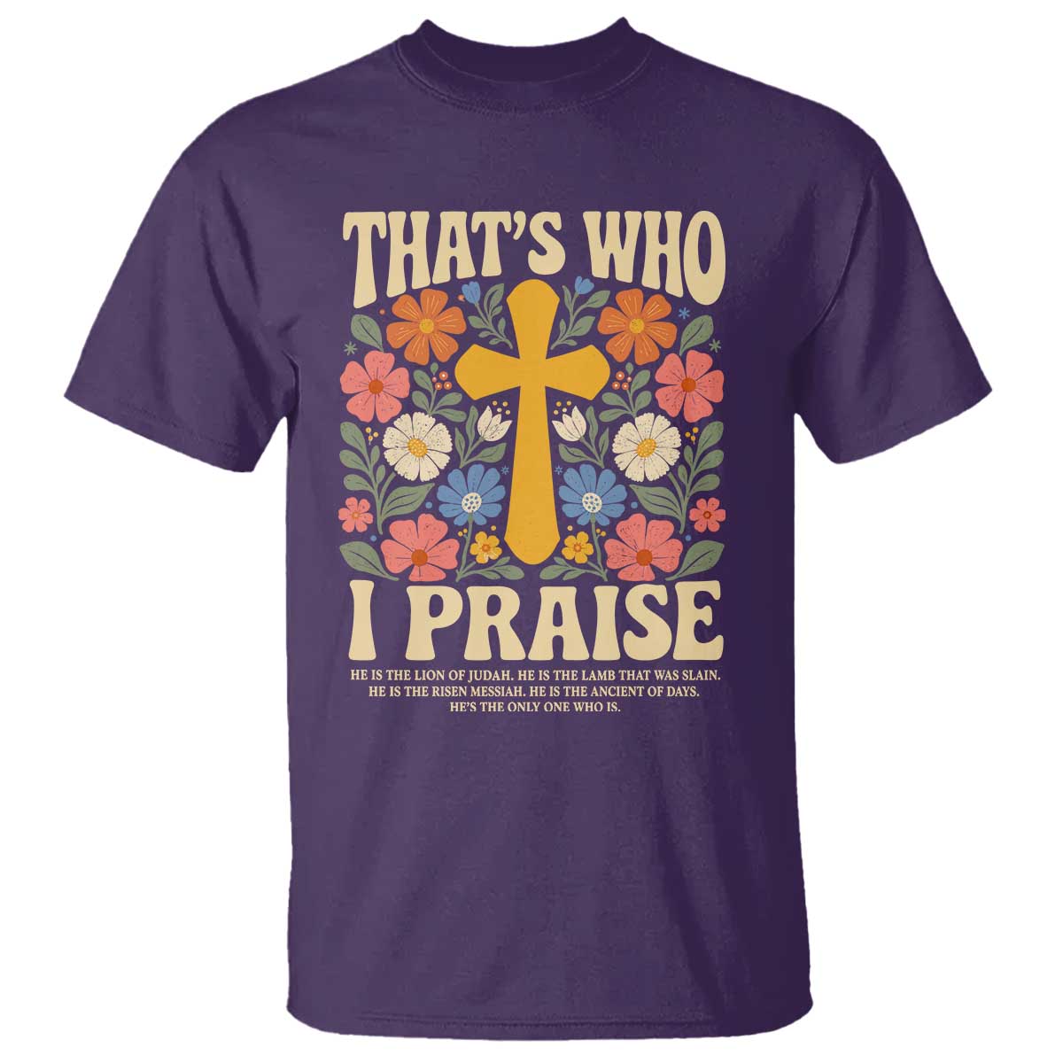 Vintage Jesus T Shirt Thats Who I Praise Boho Floral Christian Church God Faith