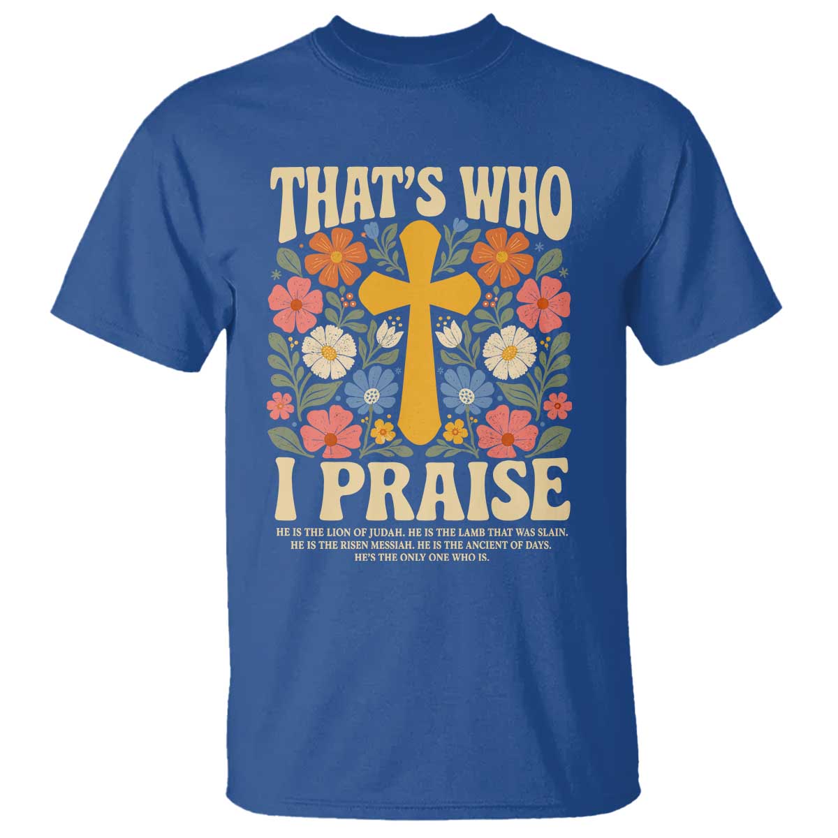 Vintage Jesus T Shirt Thats Who I Praise Boho Floral Christian Church God Faith