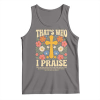 Vintage Jesus Tank Top Thats Who I Praise Boho Floral Christian Church God Faith