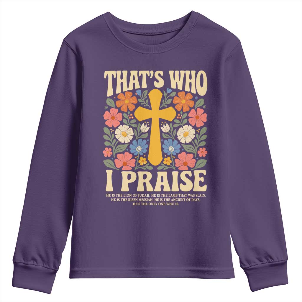 Vintage Jesus Youth Sweatshirt Thats Who I Praise Boho Floral Christian Church God Faith