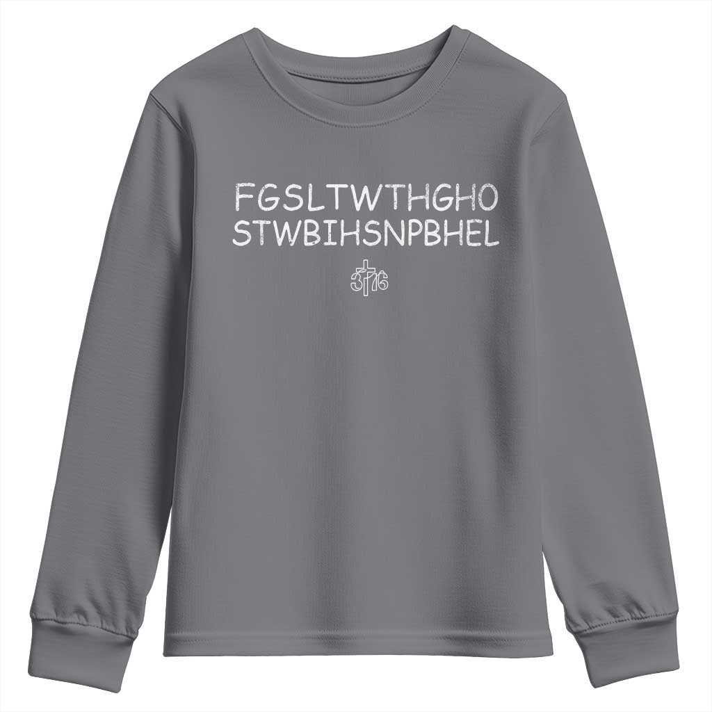 For God So Loved Youth Sweatshirt John 316 Bible Verse FGSLTWTHGOB Cross Subtle Christian Acronym