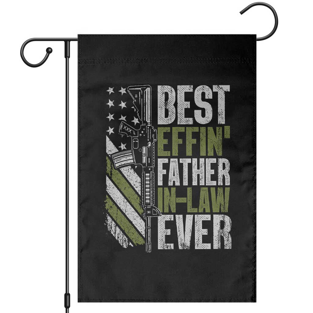 Best Effin’ Father In Law Ever Garden Flag FIL Gun American Flag