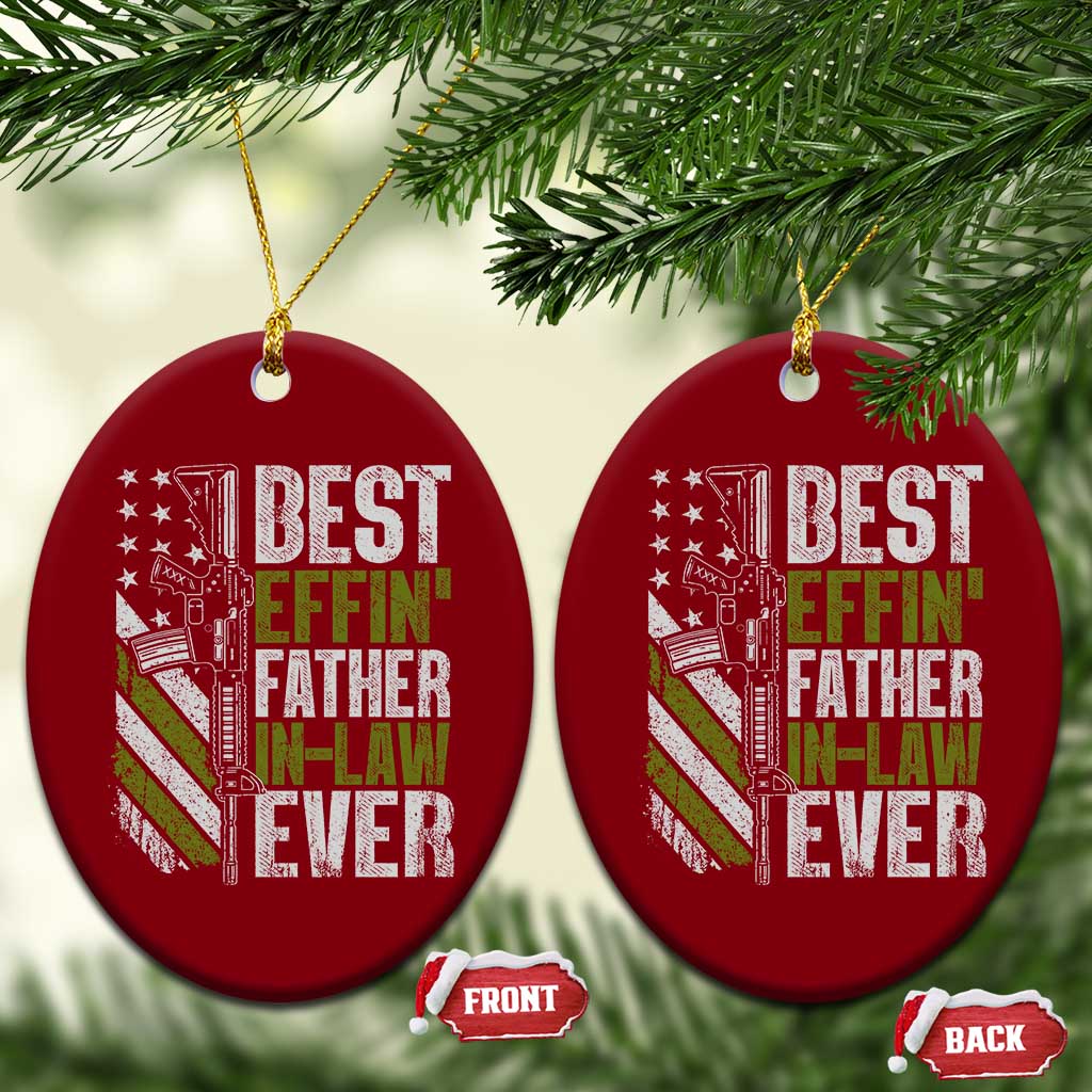 Best Effin’ Father In Law Ever Ceramic Ornament FIL Gun American Flag