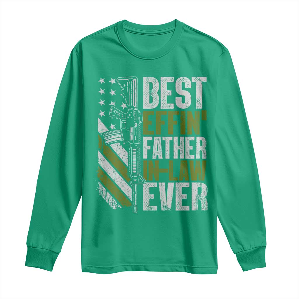 Best Effin’ Father In Law Ever Long Sleeve Shirt FIL Gun American Flag