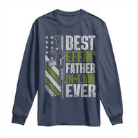 Best Effin’ Father In Law Ever Long Sleeve Shirt FIL Gun American Flag