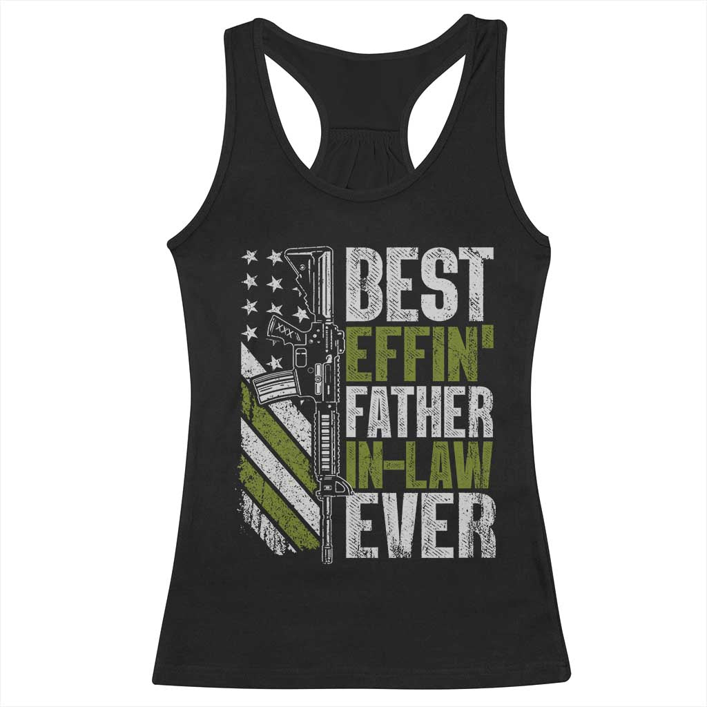 Best Effin’ Father In Law Ever Racerback Tank Top FIL Gun American Flag