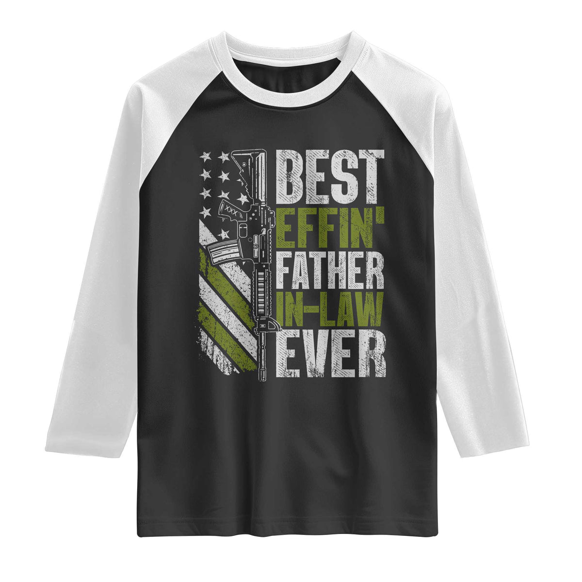 Best Effin’ Father In Law Ever Raglan Shirt FIL Gun American Flag