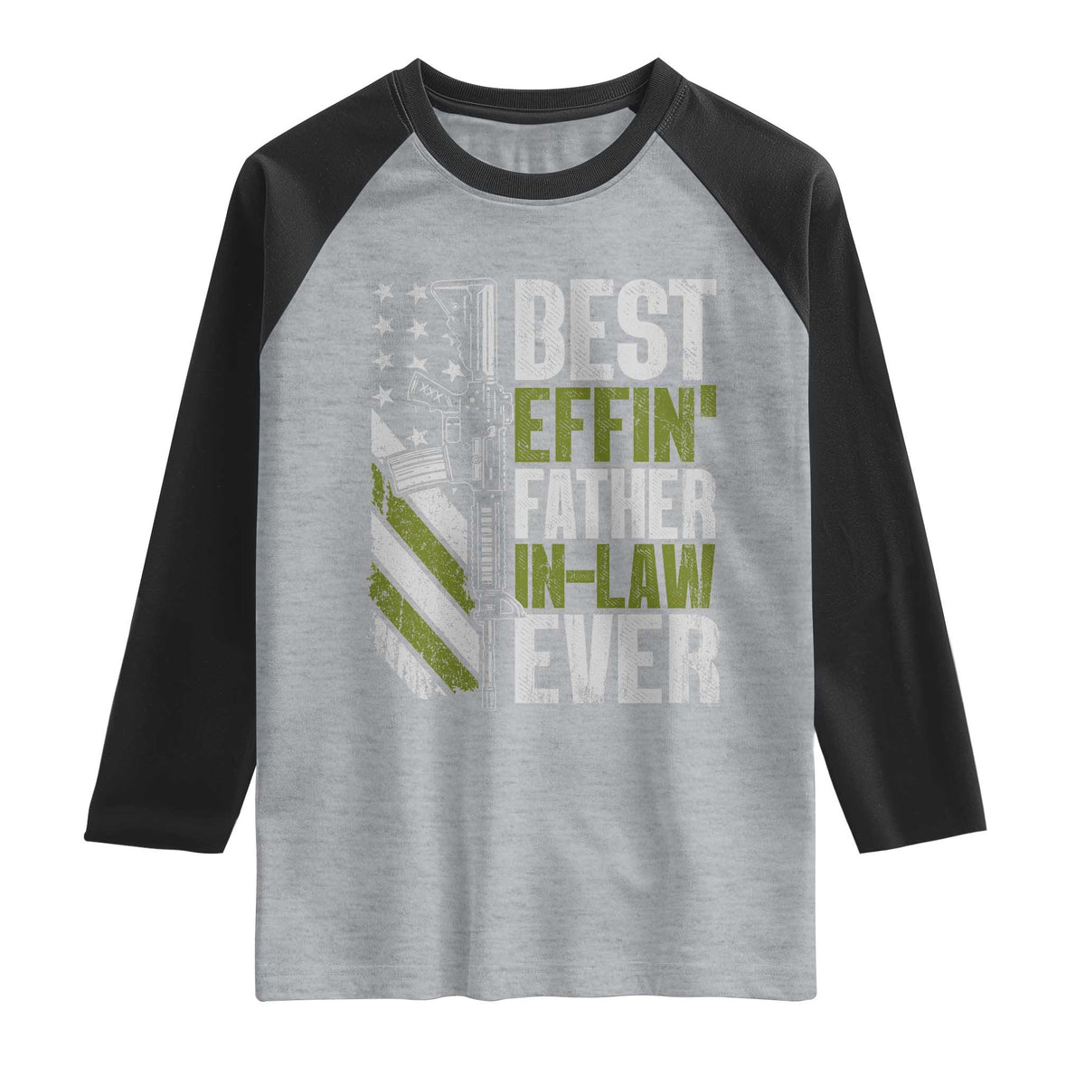Best Effin’ Father In Law Ever Raglan Shirt FIL Gun American Flag