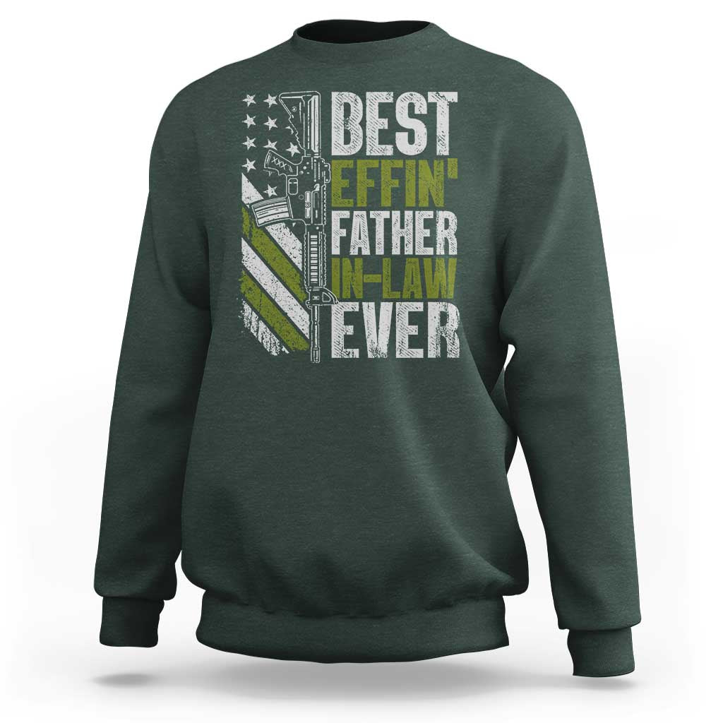 Best Effin’ Father In Law Ever Sweatshirt FIL Gun American Flag