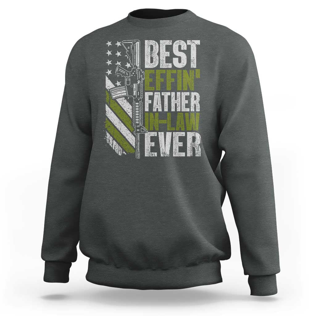 Best Effin’ Father In Law Ever Sweatshirt FIL Gun American Flag