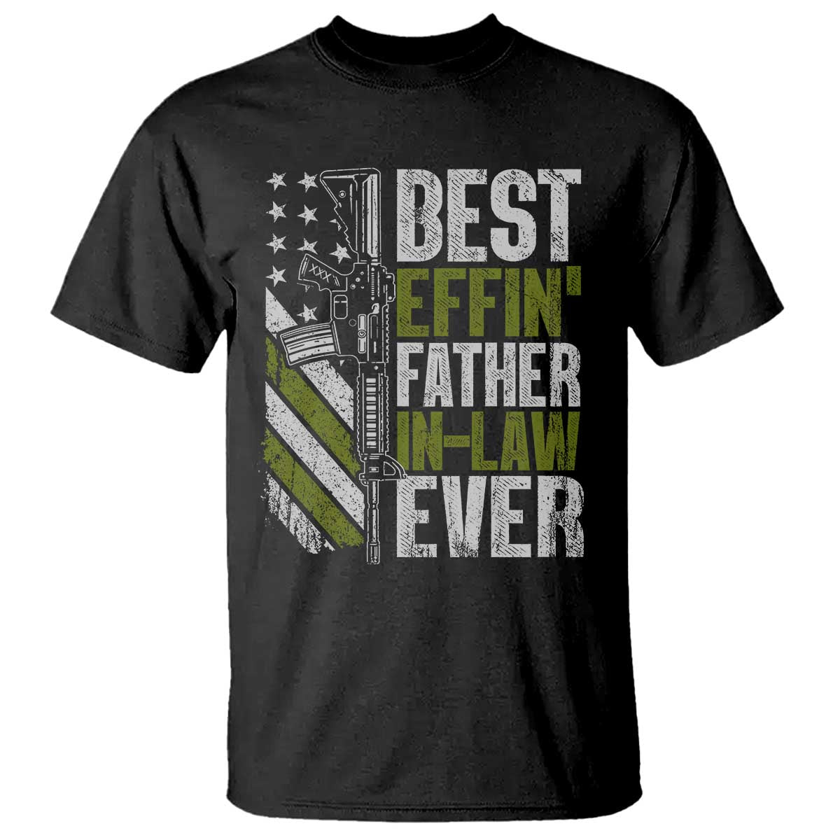 Best Effin’ Father In Law Ever T Shirt FIL Gun American Flag