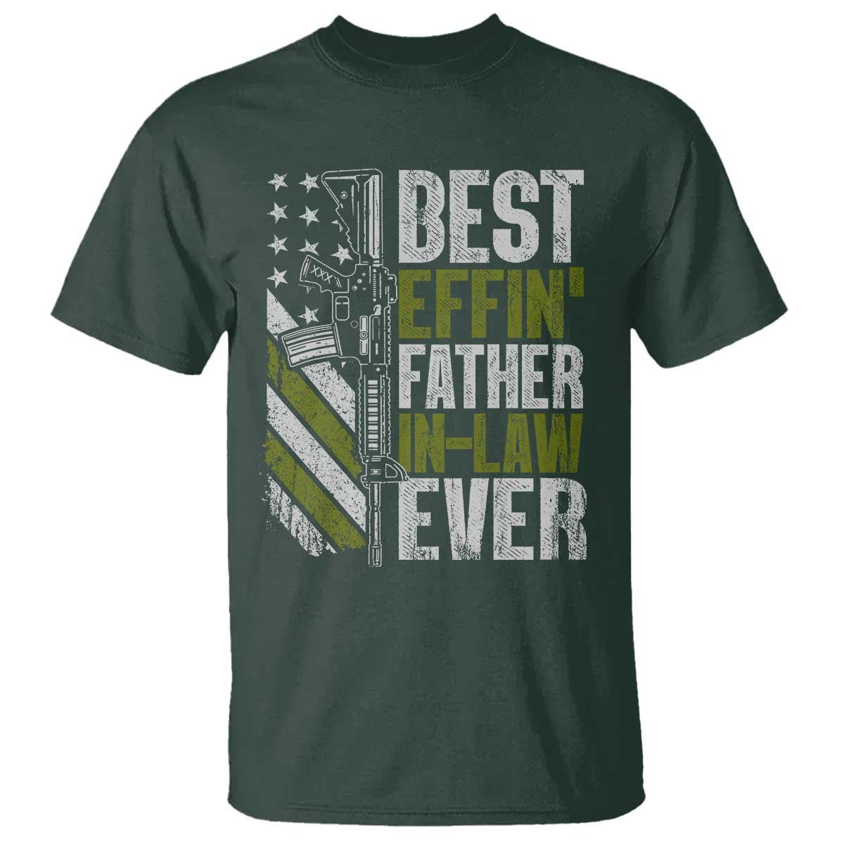 Best Effin’ Father In Law Ever T Shirt FIL Gun American Flag