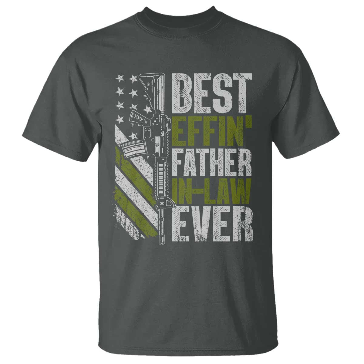 Best Effin’ Father In Law Ever T Shirt FIL Gun American Flag