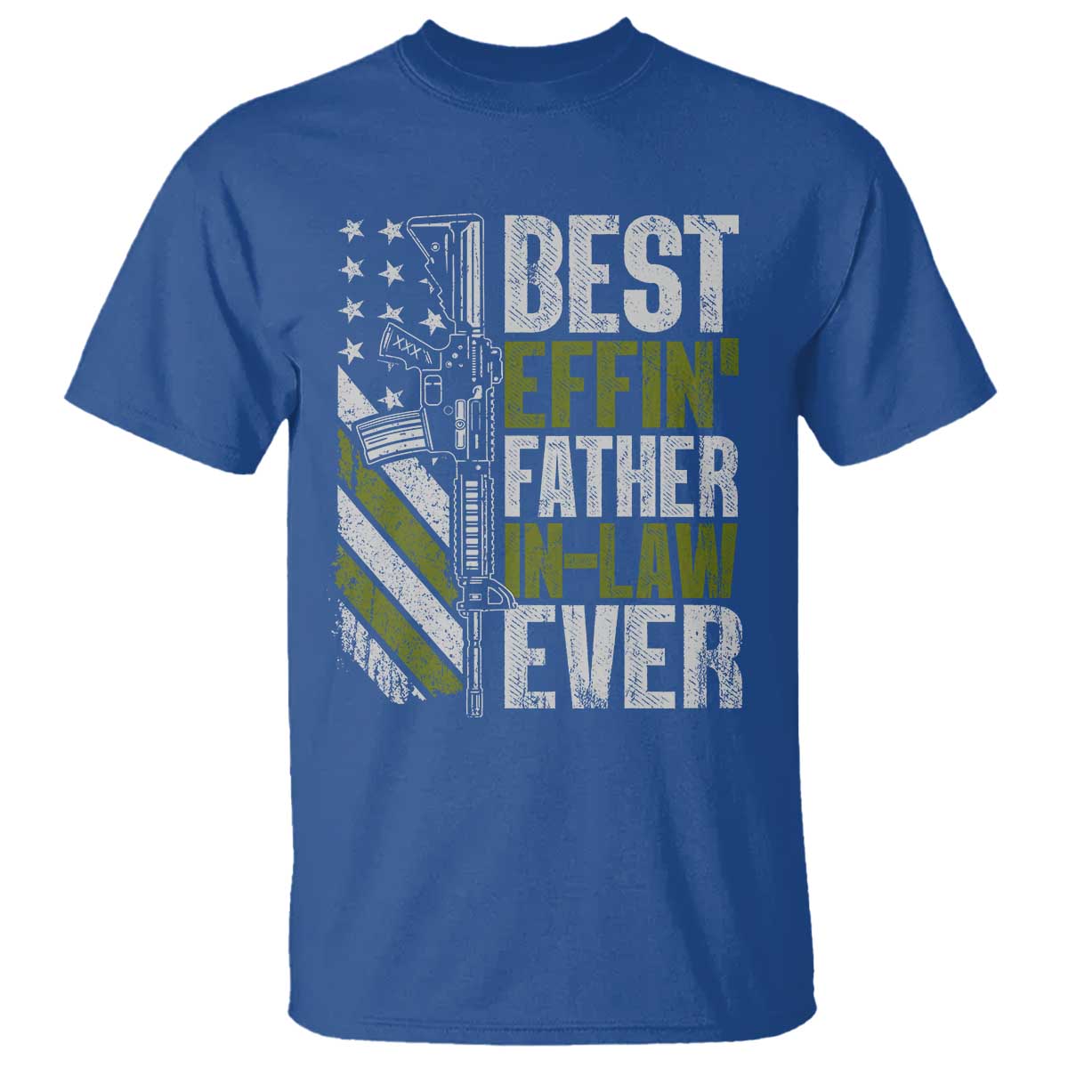 Best Effin’ Father In Law Ever T Shirt FIL Gun American Flag