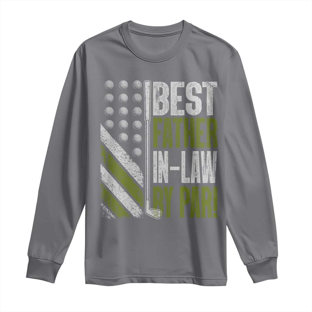 Father In Law Golf Long Sleeve Shirt Best FIL By Par Fathers Day Gift for Golfers