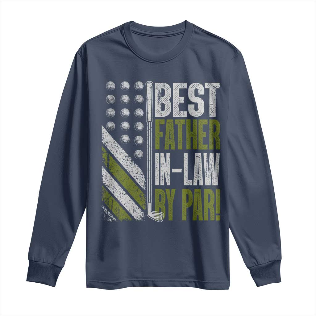 Father In Law Golf Long Sleeve Shirt Best FIL By Par Fathers Day Gift for Golfers