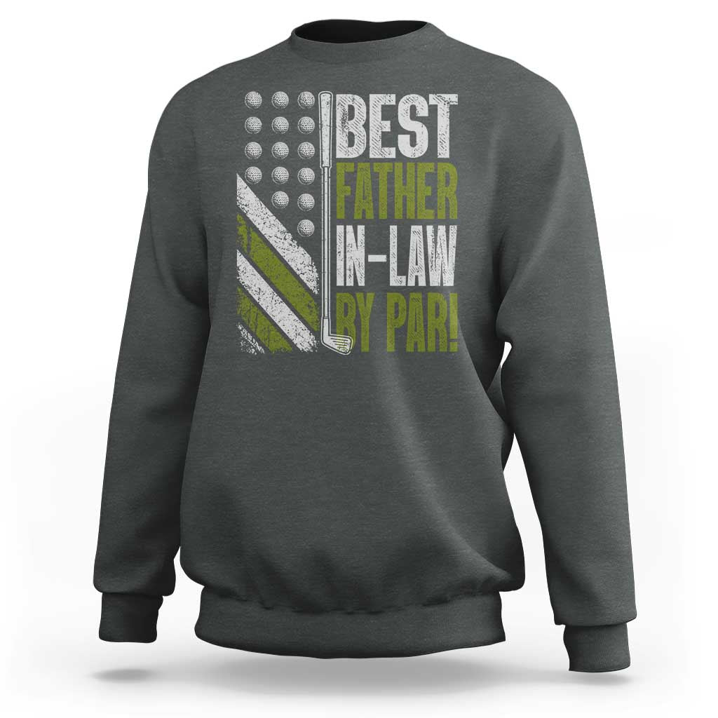Father In Law Golf Sweatshirt Best FIL By Par Fathers Day Gift for Golfers