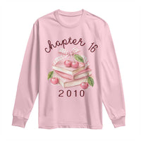 Sweet Chapter 16 Birthday Long Sleeve Shirt Cherry Books 16th Birthday Gifts For Her Book Lover