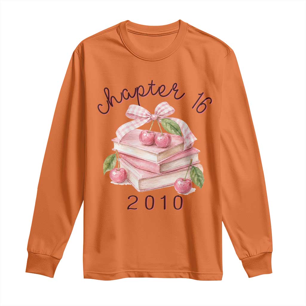 Sweet Chapter 16 Birthday Long Sleeve Shirt Cherry Books 16th Birthday Gifts For Her Book Lover