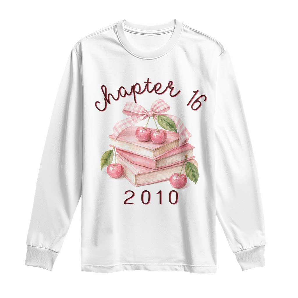 Sweet Chapter 16 Birthday Long Sleeve Shirt Cherry Books 16th Birthday Gifts For Her Book Lover