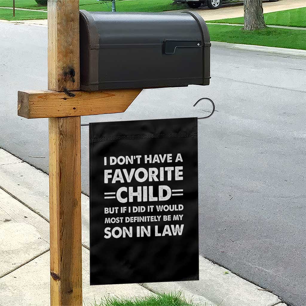 My Son In Law Is My Favorite Child Garden Flag Funny Mother-in-Law Father-in-Law Gift