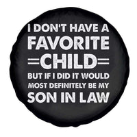 My Son In Law Is My Favorite Child Spare Tire Cover Funny Mother-in-Law Father-in-Law Gift
