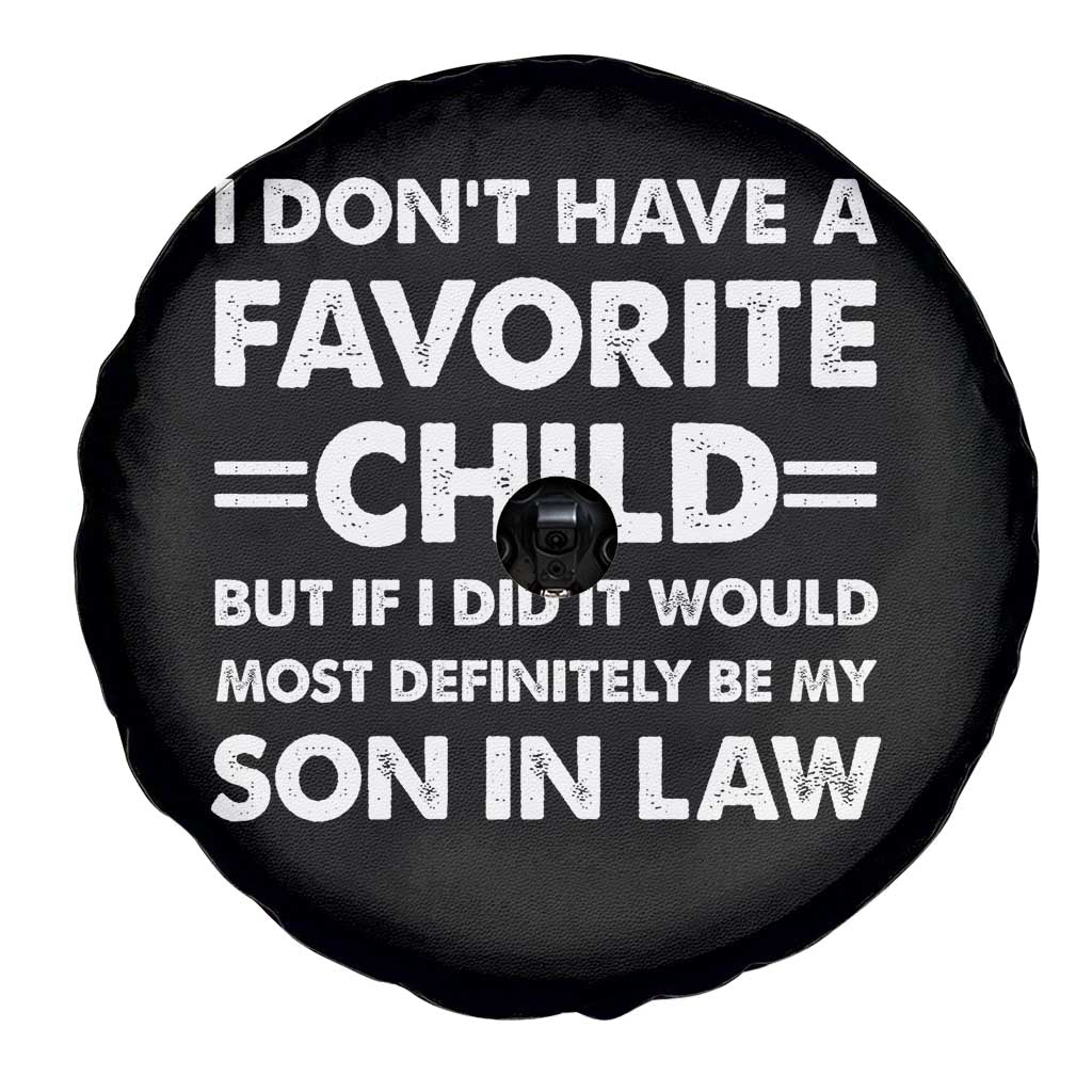 My Son In Law Is My Favorite Child Spare Tire Cover Funny Mother-in-Law Father-in-Law Gift
