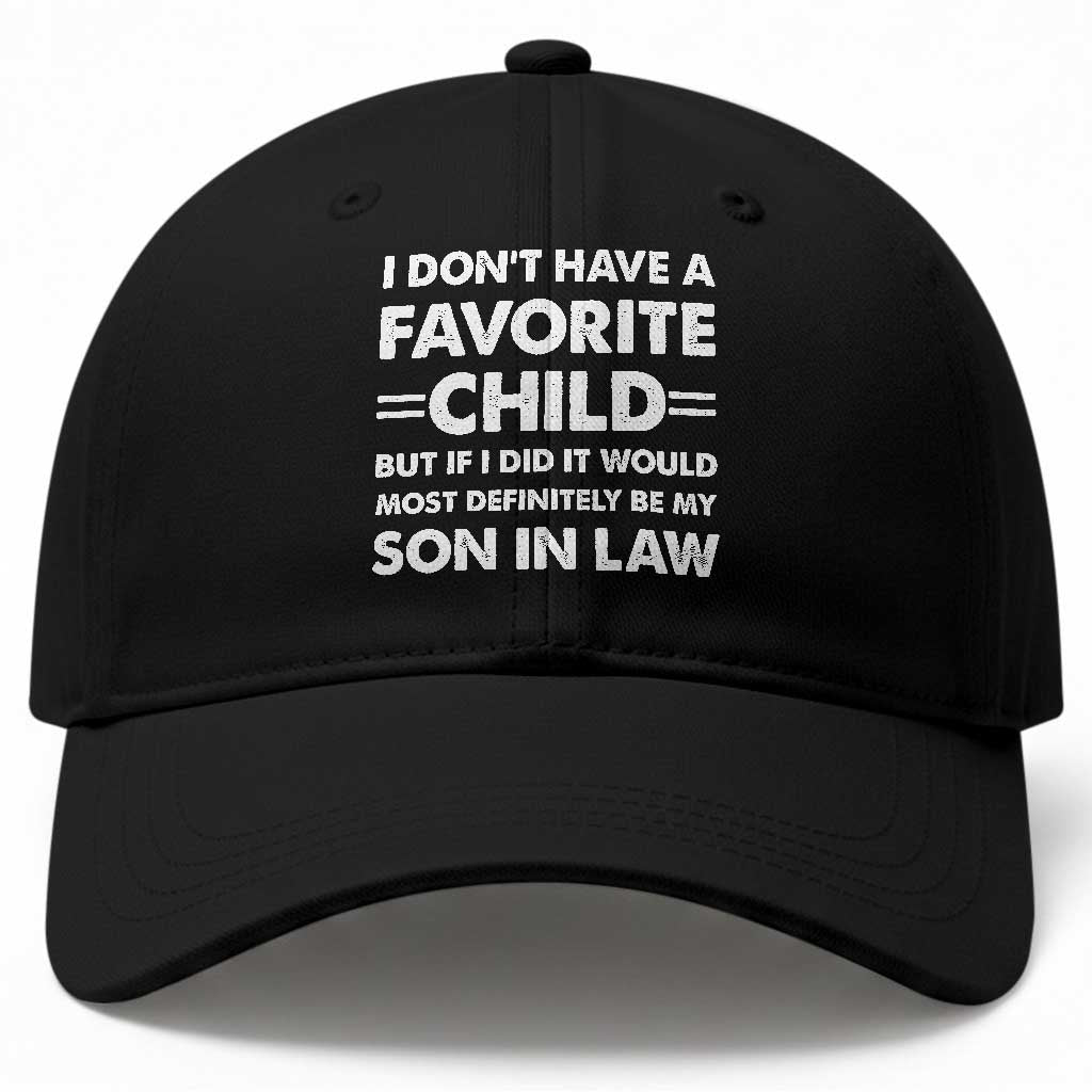 My Son In Law Is My Favorite Child Baseball Cap Funny Mother-in-Law Father-in-Law Gift