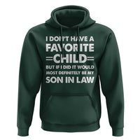 My Son In Law Is My Favorite Child Hoodie Funny Mother-in-Law Father-in-Law Gift