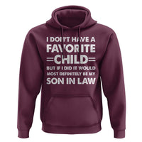 My Son In Law Is My Favorite Child Hoodie Funny Mother-in-Law Father-in-Law Gift