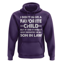 My Son In Law Is My Favorite Child Hoodie Funny Mother-in-Law Father-in-Law Gift