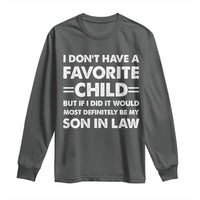 My Son In Law Is My Favorite Child Long Sleeve Shirt Funny Mother-in-Law Father-in-Law Gift