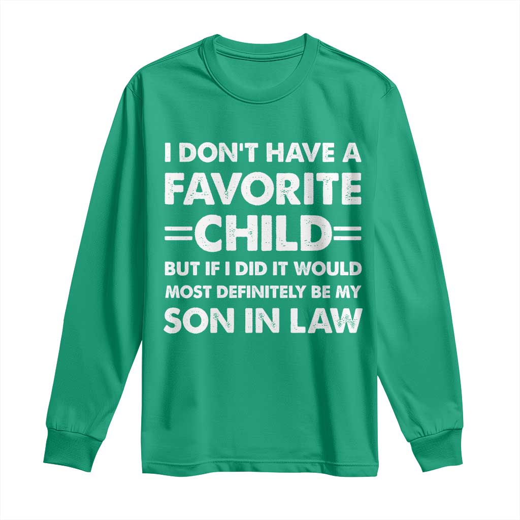 My Son In Law Is My Favorite Child Long Sleeve Shirt Funny Mother-in-Law Father-in-Law Gift