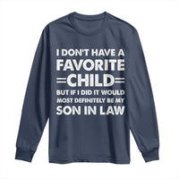 My Son In Law Is My Favorite Child Long Sleeve Shirt Funny Mother-in-Law Father-in-Law Gift