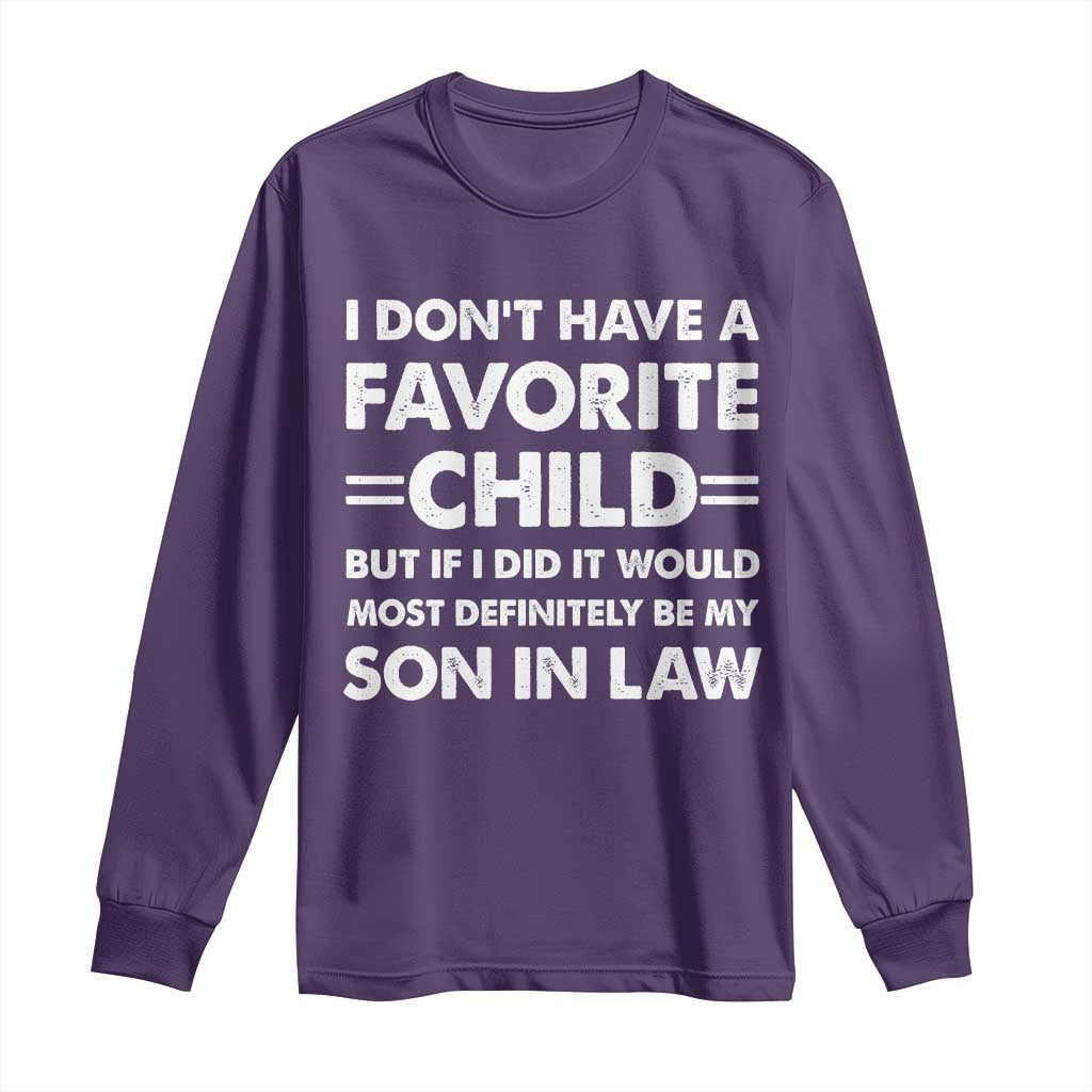 My Son In Law Is My Favorite Child Long Sleeve Shirt Funny Mother-in-Law Father-in-Law Gift