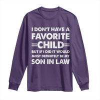 My Son In Law Is My Favorite Child Long Sleeve Shirt Funny Mother-in-Law Father-in-Law Gift