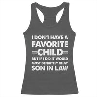 My Son In Law Is My Favorite Child Racerback Tank Top Funny Mother-in-Law Father-in-Law Gift