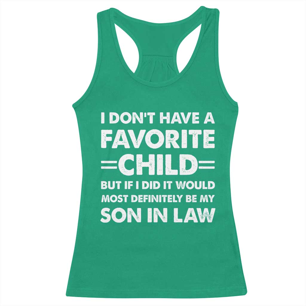 My Son In Law Is My Favorite Child Racerback Tank Top Funny Mother-in-Law Father-in-Law Gift
